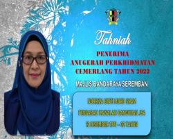 TAHNIAH DIUCAPKAN KEPADA PEGAWAI & KAKITANGAN MAJLIS BANDARAYA SEREMBAN YANG TELAH MENERIMA ANUGERAH PERKHIDMATAN CEMERLANG TAHUN 2022 PENTADBIRAN KERAJAAN NEGERI SEMBILAN